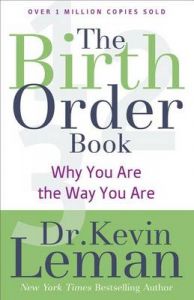 The Birth Order Book: Why You Are the Way You Are: Book by Dr Kevin Leman