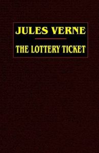 The Lottery Ticket: Book by Jules Verne