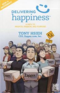 Delivering Happiness: A Path to Profits, Passion, and Purpose; A Round Table Comic: Book by Tony Hsieh Delivering Happiness: A Path to Profits, Passion, and Purpose; A Round Table Comic: Book by Tony Hsieh