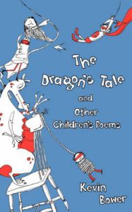 The Dragon's Tale and Other Stories: Book by Kevin Bower