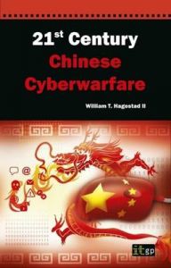 21st Century Chinese Cyberwarfare: Book by William T Hagestad
