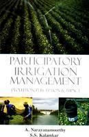 Participatory Irrigation Management: Evolution, Perception And Impact: Book by A Narayanamoorthy, S.S. Kalamkar