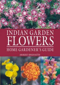 Indian Garden Flowers: Book by Amarjeet Singh Batth