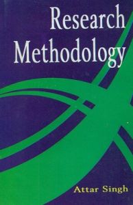 Research methodology: Book by Attar Singh