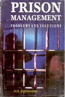 Prison Management: Problems And Solutions: Book by M. B. Manaworker Prison Management: Problems And Solutions: Book by M. B. Manaworker