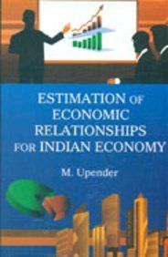 Estimation of Economic Relationships: Book by M. Upender Estimation of Economic Relationships: Book by M. Upender