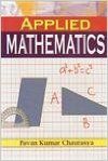 Applied Mathematics: Book by Pavan Kumar Chaurasya Applied Mathematics: Book by Pavan Kumar Chaurasya
