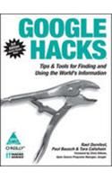 Google Hacks, 3/ed, Tips & Tools for Finding and Using the Worlds Information, 558 Pages 0th Edition 0th Edition: Book by Rael Dornfest