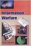 Information Warfare: Book by K.C. Anil Information Warfare: Book by K.C. Anil