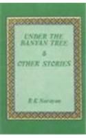 Under The Banyan Tree And Other Stories: Book by R. K. Narayan Under The Banyan Tree And Other Stories: Book by R. K. Narayan
