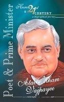 Atal Bihari Vajpayee: Poet & Prime Minister: Book by Rahul Singhal (Ed.) Atal Bihari Vajpayee: Poet & Prime Minister: Book by Rahul Singhal (Ed.)