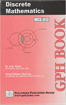 MCS013 Discrete Mathematics (IGNOU Help book for MCS-013 in English Medium): Book by Dr. A. K. Saini