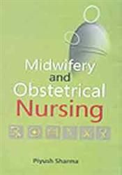 Midwifery And Obstetrical Nursing: Book by Piyush Sharma