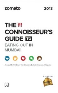 Zomato: The Connoisseurs Guide to Eating Out in Mumbai 2013: Book by Zomato Zomato: The Connoisseurs Guide to Eating Out in Mumbai 2013: Book by Zomato