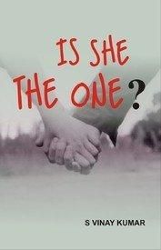 Is she the one : Book by Vinay S. Kumar Is she the one : Book by Vinay S. Kumar