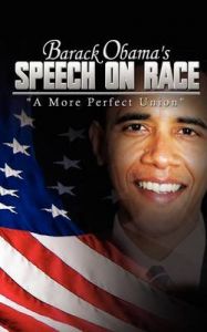 Barack Obama's Speech on Race: A More Perfect Union: Book by President Barack Obama