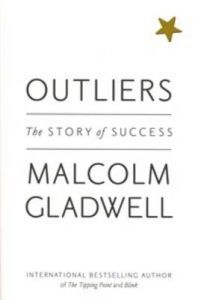 Outliers : The Story Of Success: Book by Malcolm Gladwell