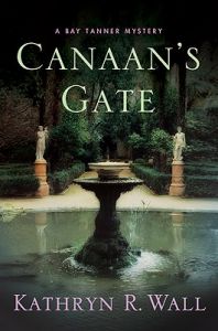 Canaan's Gate: Book by Kathryn R. Wall