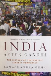 India After Gandhi: Book by Ramachandra Guha India After Gandhi: Book by Ramachandra Guha