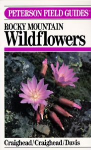 Field Guide to Rocky Mountain Wild Flowers: Book by John J. Craighead