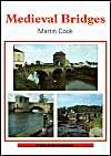 Medieval Bridges: Book by Martin Cook Medieval Bridges: Book by Martin Cook