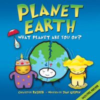 Basher Science: Planet Earth: What Planet are You On?: Book by Simon Basher , Daniel Gilpin