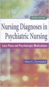 Nursing Diagnoses in Psychiatric Nursing: Care Plans and Psychotropic Medications (Townsend  Nursing Diagnoses in Psychiatric Nursing) (English) 7th Revised edition Edition (Paperback): Book by Townsend Mary C.