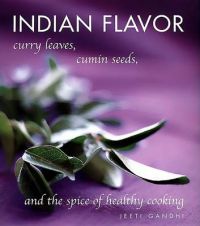 Indian Flavor: Book by Jeeti Gandhi Indian Flavor: Book by Jeeti Gandhi