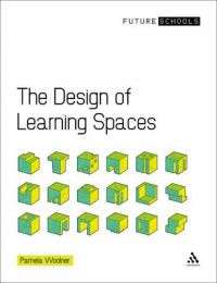 The Design of Learning Spaces: Book by Pamela Woolner
