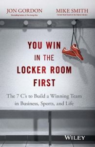 You Win in the Locker Room First (English) (Paperback): Book by Jon Gordon, Mike Smith