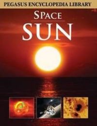 SUN-SPACE (HB): Book by Pegasus SUN-SPACE (HB): Book by Pegasus