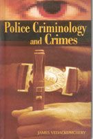 Police Criminology And Crimes: Book by James Vedackhumchery Police Criminology And Crimes: Book by James Vedackhumchery