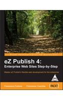 eZ Publish 4: Enterprise Web Sites Step-by-Step (English) 1st Edition: Book by Francesco Trucchia, Francesco Fullone