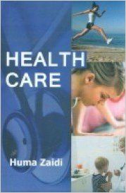 Health care: Book by Huma Zaidi