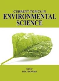 Current topics in environmental science (English): Book by B. M. Sharma Current topics in environmental science (English): Book by B. M. Sharma