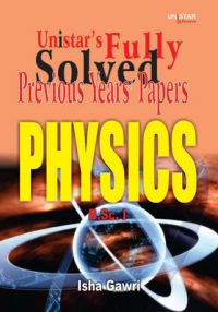 Fully Solved Previous Years Papers Physics B.SC 1 (English): Book by Isha Gawri Fully Solved Previous Years Papers Physics B.SC 1 (English): Book by Isha Gawri