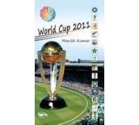 World Cup 2011: Book by Manish Kumar