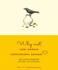 Why Not Use Some Common Sense? (English) (Paperback): Book by P. V. Vaidyanathan