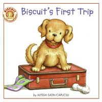Biscuit's First Trip: Book by Alyssa Satin Capucilli