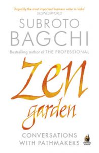 Zen Garden : Conversations with Pathmakers (English) (Paperback): Book by Subroto Bagchi