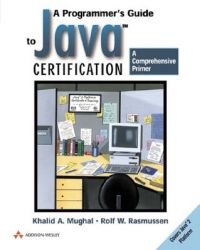 A Programmer's Guide to Java Certification: A Comprehensive Primer: Book by Khalid Azim Mughal
