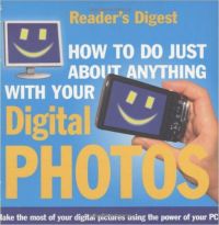 How to Do Just About Anything with Your Digital Photos (Readers Digest) (English) (Paperback): Book by Reader's Digest