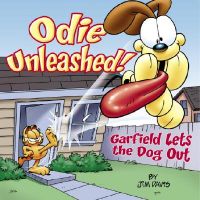 Odie Unleashed: Garfield Lets the Dog Out: Book by Jim Davis Odie Unleashed: Garfield Lets the Dog Out: Book by Jim Davis