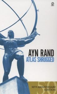 Atlas Shrugged: Book by Ayn Rand Atlas Shrugged: Book by Ayn Rand