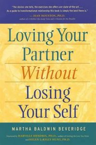 Loving Your Partner without Losing Yourself: Book by Martha Baldwin Beveridge