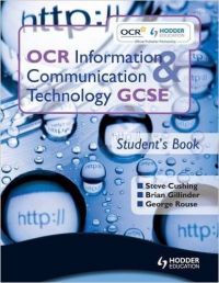 OCR Information and Communication Technology GCSE: Student Book: Book by Brian Gillinder
