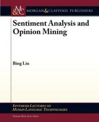 Sentiment Analysis and Opinion Mining: Book by Bing Liu Sentiment Analysis and Opinion Mining: Book by Bing Liu