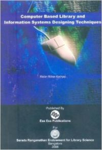 Computer based library and information designing techniques Revised edition Edition (Hardcover): Book by Madan Mohan Kashyap