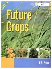Future Crops Vol 1: Book by H.R. Mahala Future Crops Vol 1: Book by H.R. Mahala