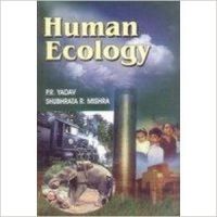Human Ecology: Book by P. R. Yadav Human Ecology: Book by P. R. Yadav